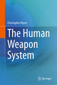 Human Weapon System