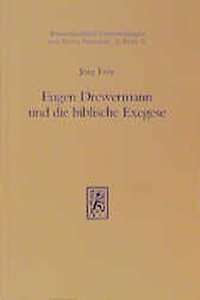 Eugen Drewermann Und Die Biblische Exegese