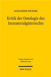 Kritik der Ontologie des Immaterialgüterrechts