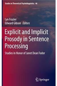 Explicit and Implicit Prosody in Sentence Processing