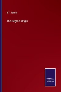 Negro's Origin