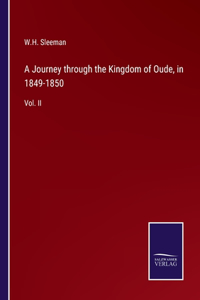 Journey through the Kingdom of Oude, in 1849-1850
