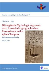 Die Regionale Mythologie Agyptens Nach Ausweis Der Geographischen Prozessionen in Den Spaten Tempeln