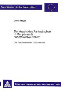 Der Aspekt des Fantastischen in Maupassants «Contes et Nouvelles»