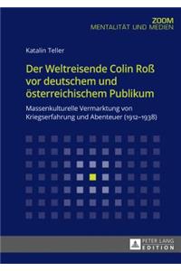 Der Weltreisende Colin Roß vor deutschem und oesterreichischem Publikum