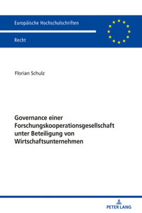 Governance Einer Forschungskooperationsgesellschaft Unter Beteiligung Von Wirtschaftsunternehmen