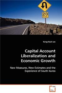 Capital Account Liberalization and Economic Growth