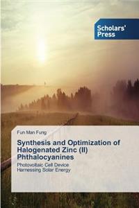Synthesis and Optimization of Halogenated Zinc (II) Phthalocyanines