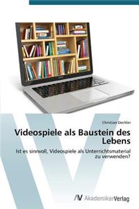 Videospiele als Baustein des Lebens