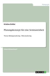 Planungskonzept für eine Seminareinheit