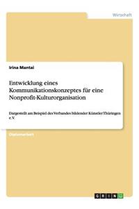 Entwicklung eines Kommunikationskonzeptes für eine Nonprofit-Kulturorganisation