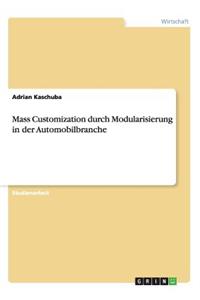 Mass Customization durch Modularisierung in der Automobilbranche