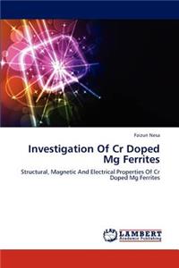Investigation of Cr Doped MG Ferrites