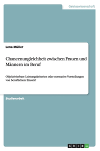 Chancenungleichheit zwischen Frauen und Männern im Beruf