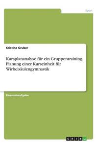 Kursplananalyse für ein Gruppentraining. Planung einer Kurseinheit für Wirbelsäulengymnastik