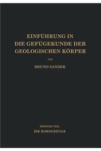 Einführung in Die Gefügekunde Der Geologischen Körper: Zweiter Teil Die Korngefüge