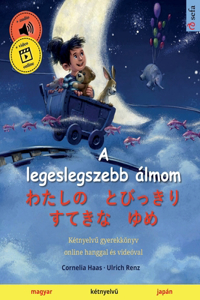 A legeslegszebb álmom - わたしの　とびっきり　すてきな　ゆめ (magyar - japán)