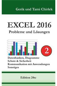 Excel 2016 . Probleme und Lösungen . Band 2