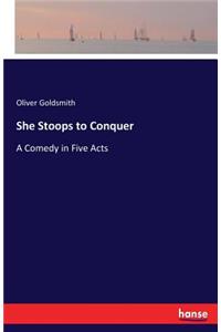 She Stoops to Conquer