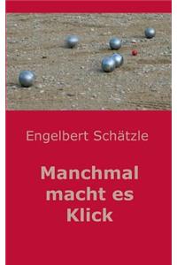 Manchmal macht es Klick