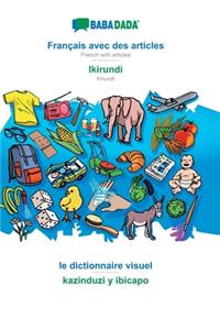 BABADADA, Français avec des articles - Ikirundi, le dictionnaire visuel - kazinduzi y ibicapo