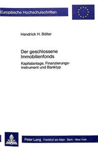 Der Geschlossene Immobilienfonds