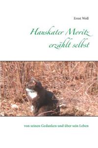 Hauskater Moritz erzählt selbst