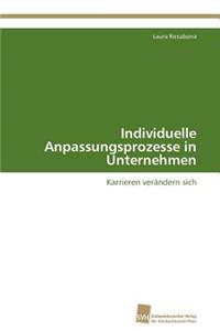 Individuelle Anpassungsprozesse in Unternehmen
