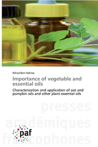 Importance of vegetable and essential oils