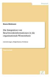 Integration von Beschwerdeinformationen in die organisationale Wissensbasis