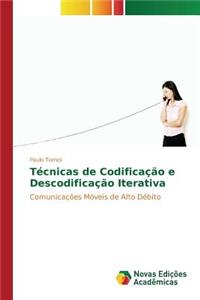 Técnicas de Codificação e Descodificação Iterativa