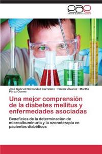 mejor comprensión de la diabetes mellitus y enfermedades asociadas