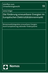 Die Forderung Erneuerbarer Energien Im Europaischen Elektrizitatsbinnenmarkt