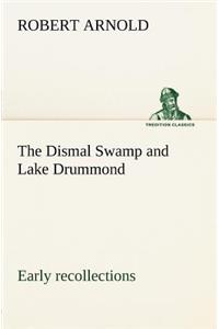 Dismal Swamp and Lake Drummond, Early recollections Vivid portrayal of Amusing Scenes