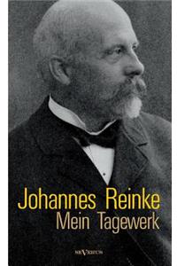 Johannes Reinke: Mein Tagewerk. Autobiographie