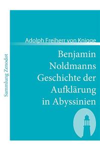 Benjamin Noldmanns Geschichte der Aufklärung in Abyssinien