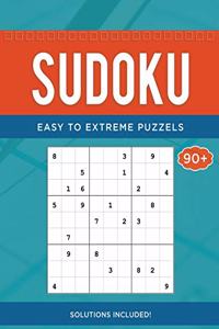 Sudoku Easy to Extreme Puzzels - Solutions Included!: Easy Sudoku to Extreme Edition!