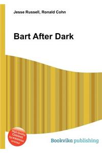 Bart After Dark