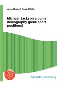 Michael Jackson Albums Discography (Peak Chart Positions)