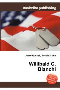 Willibald C. Bianchi