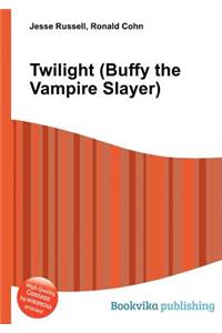 Twilight (Buffy the Vampire Slayer)