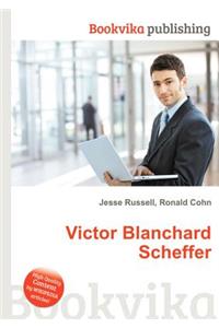 Victor Blanchard Scheffer