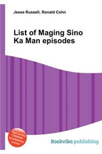 List of Maging Sino Ka Man Episodes