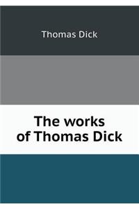The Works of Thomas Dick