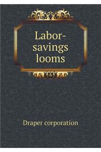 Labor-Savings Looms
