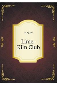 Lime-Kiln Club