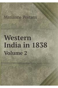 Western India in 1838 Volume 2