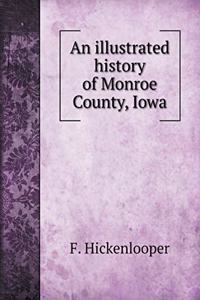 An Illustrated History of Monroe County, Iowa