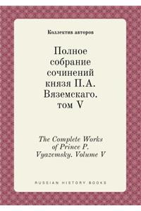 The Complete Works of Prince P. Vyazemsky. Volume V