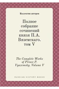 The Complete Works of Prince P. Vyazemsky. Volume V